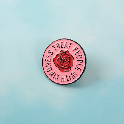 Treat People With Kindness Rose Pin 🌹